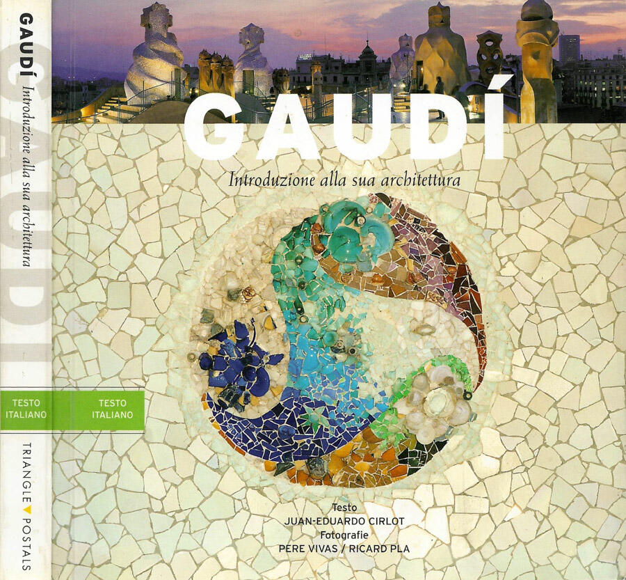 Gaudí Introduzione alla sua architettura - Juan-Eduardo Cirlot, testo di