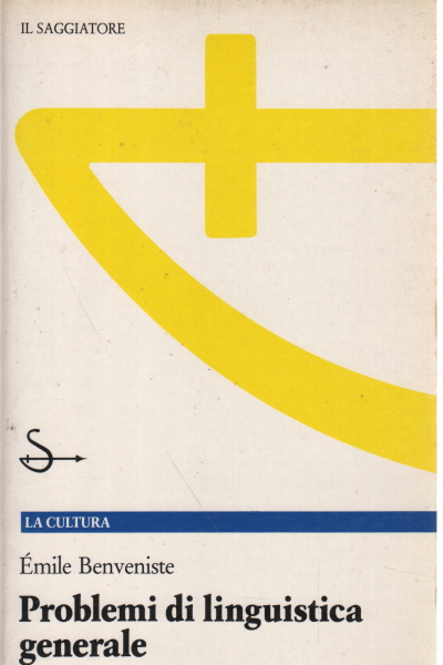 Problemi di linguistica generale - Émile Benveniste