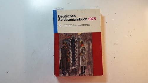 Deutsches Soldatenjahrbuch 1975 - Dreiundzwanzigster Deutscher Soldatenkalender - Damerau, Helmut