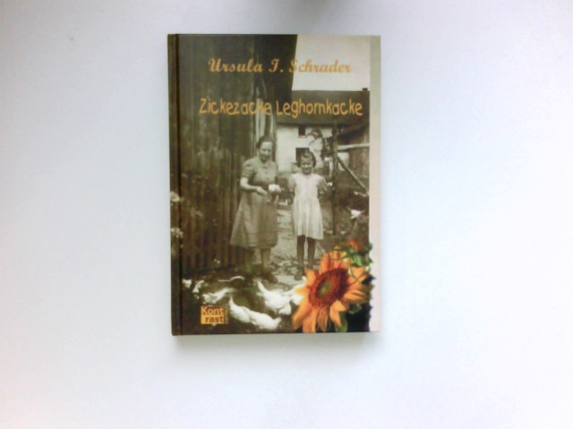 Zickezacke Leghornkacke : Erzählungen. Signiert vom Autor. - Schrader, Ursula I.