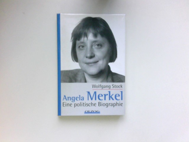 Angela Merkel : eine politische Biographie. Signiert vom Autor. - Stock, Wolfgang