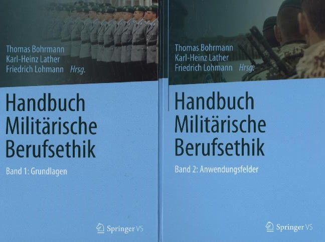 Handbuch MilitÃ¤rische Berufsethik - Bohrmann, Thomas|Lather, Karl-Heinz|Lohmann, Friedrich