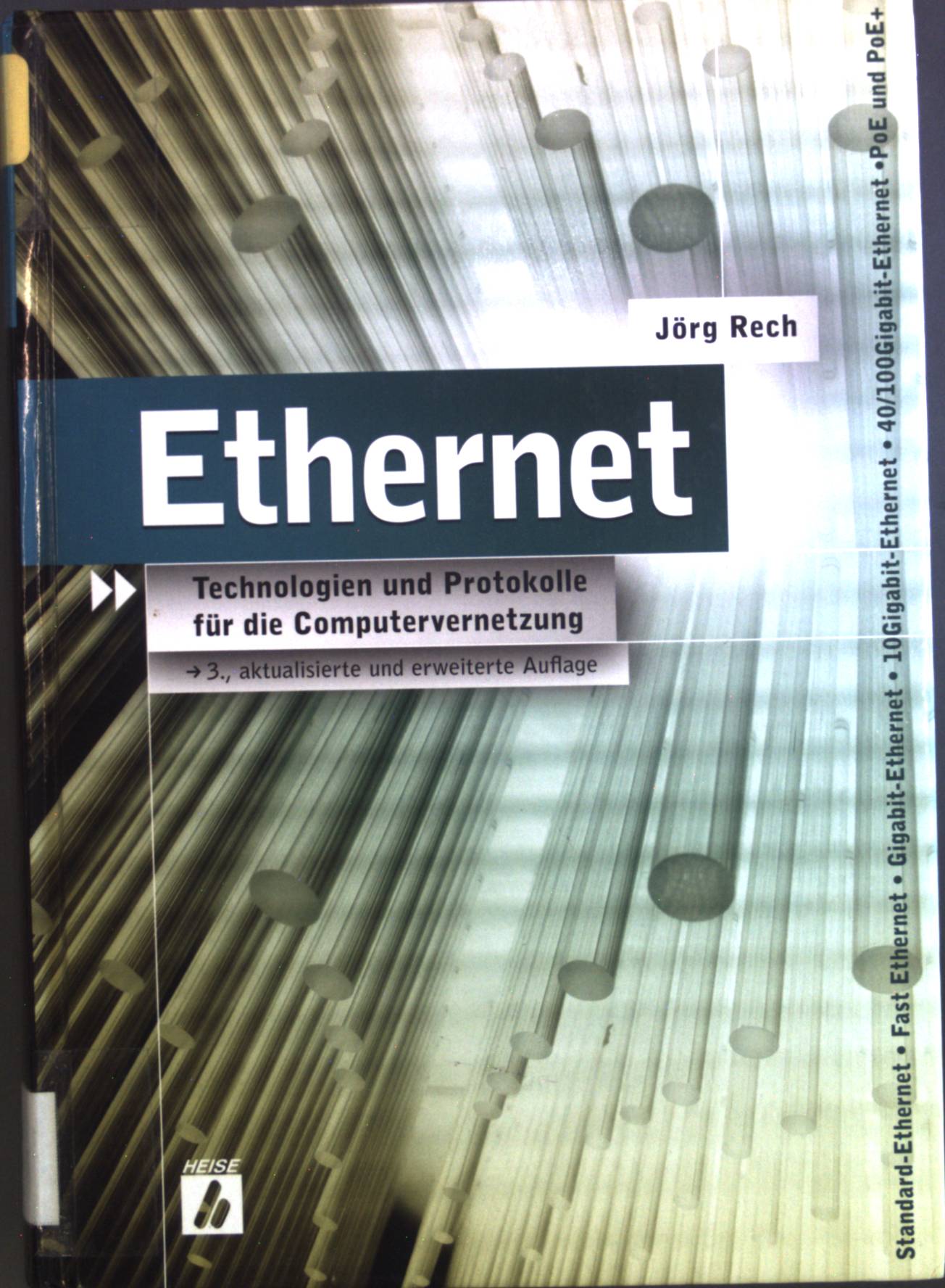 Ethernet : Technologien und Protokolle für die Computervernetzung. - Rech, Jörg