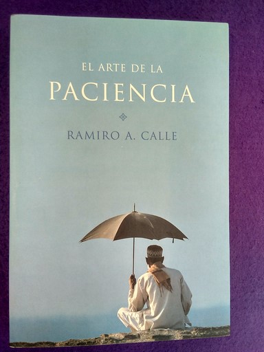 El arte de la paciencia - Ramiro Calle