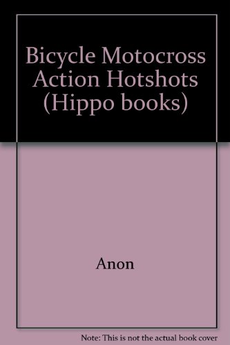 Bicycle Motocross Action Hotshots (Hippo books) - Anon