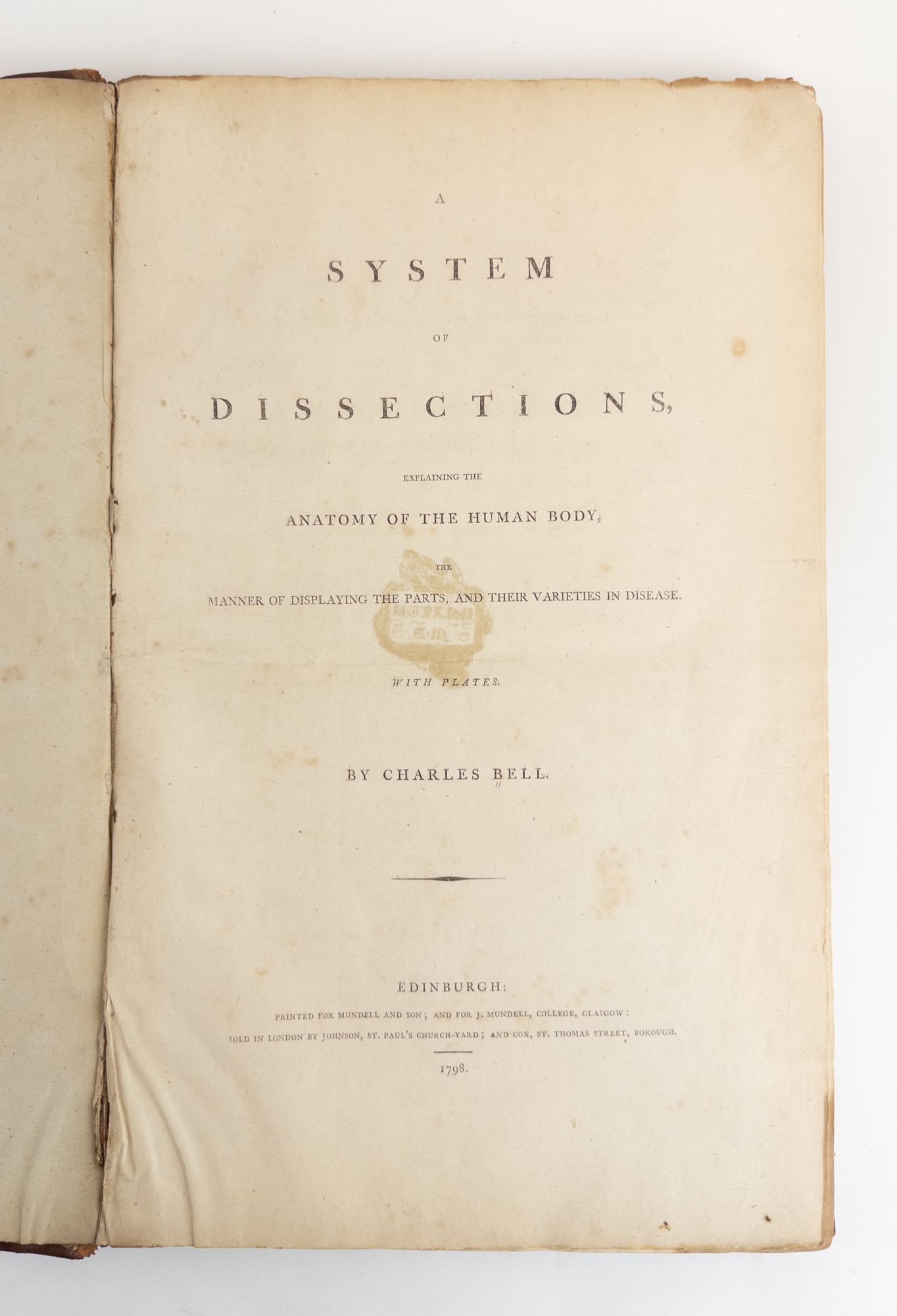 A SYSTEM OF DISSECTIONS, EXPLAINING THE ANATOMY OF THE HUMAN BODY, THE ...
