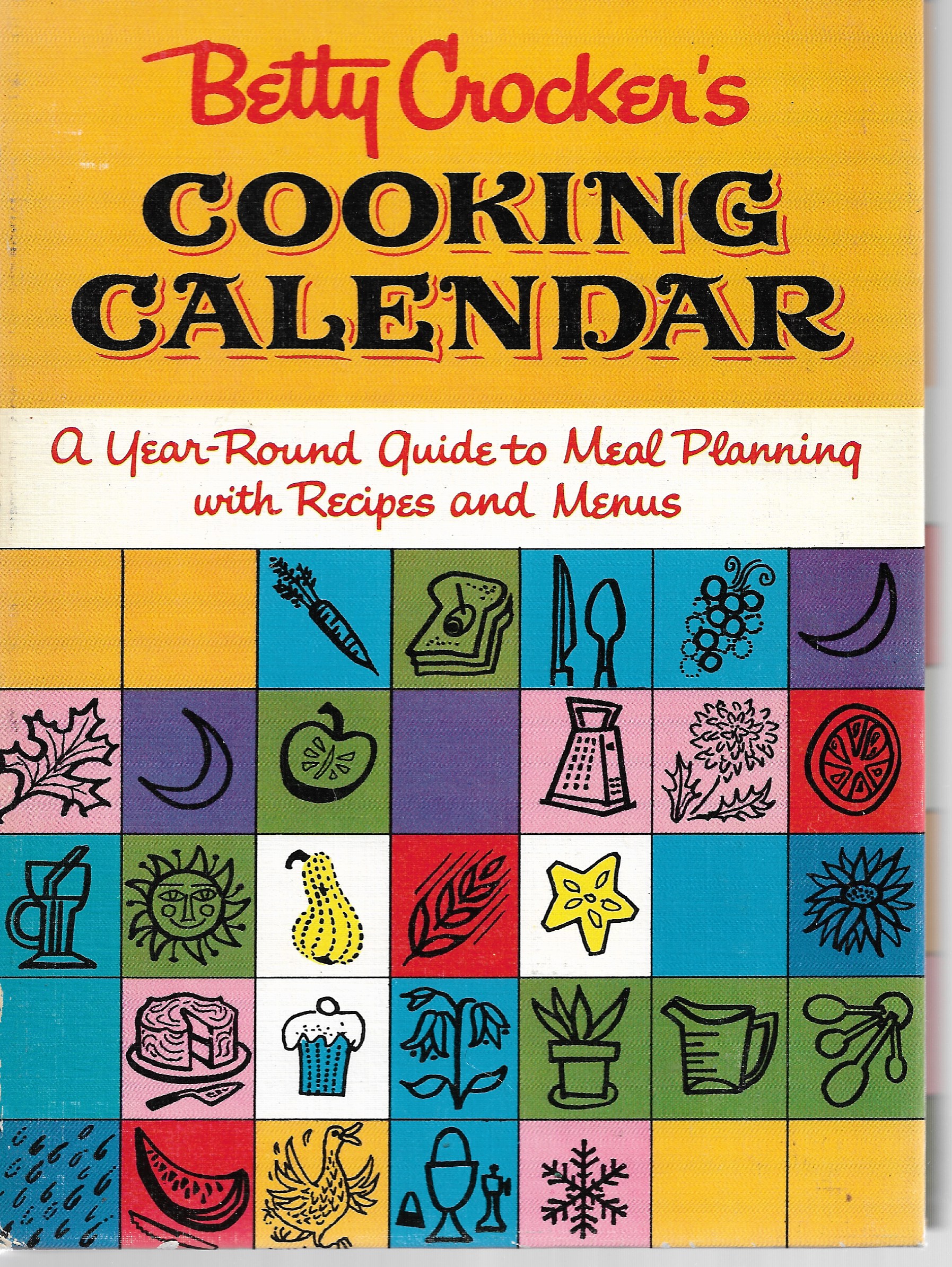 Betty Crocker's Cooking Calendar A YearRound Guide to Meal Planning