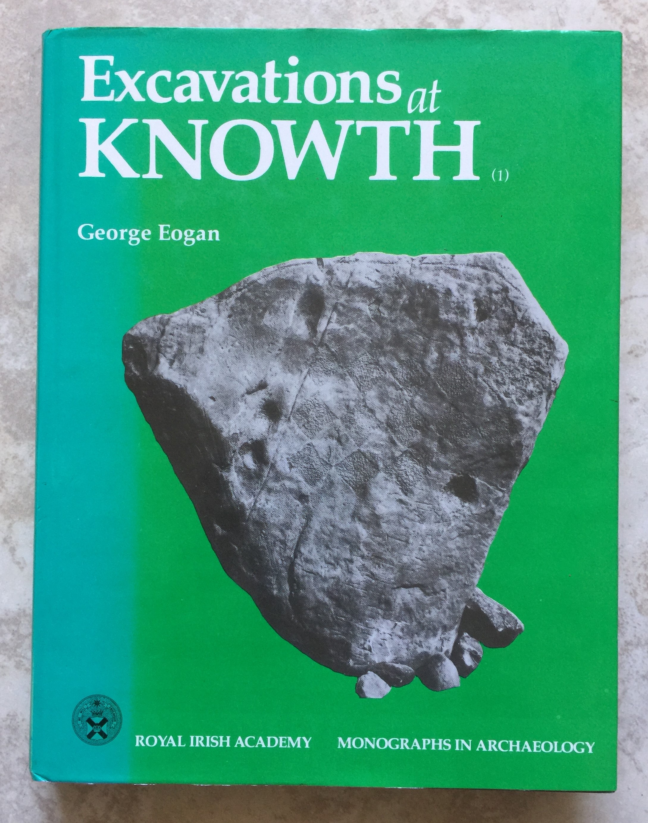 Excavations at Knowth 1 - Smaller passage tombs, Neolithic occupation and Beaker activity. - Eogan, George