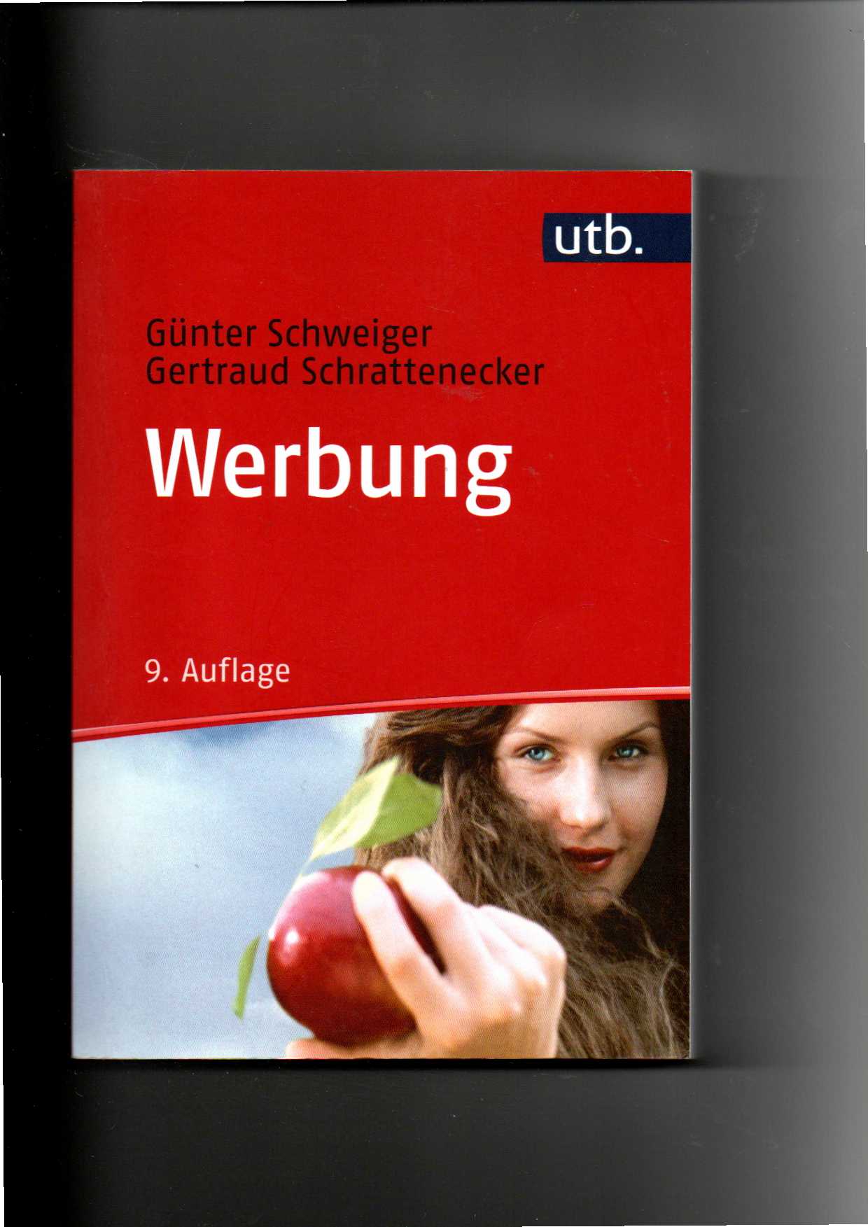 Günter Schweiger, Schrattenecker, Werbung : eine Einführung (2017) / 9.Auflage - Schweiger, Günter und Gertraud Schrattenecker