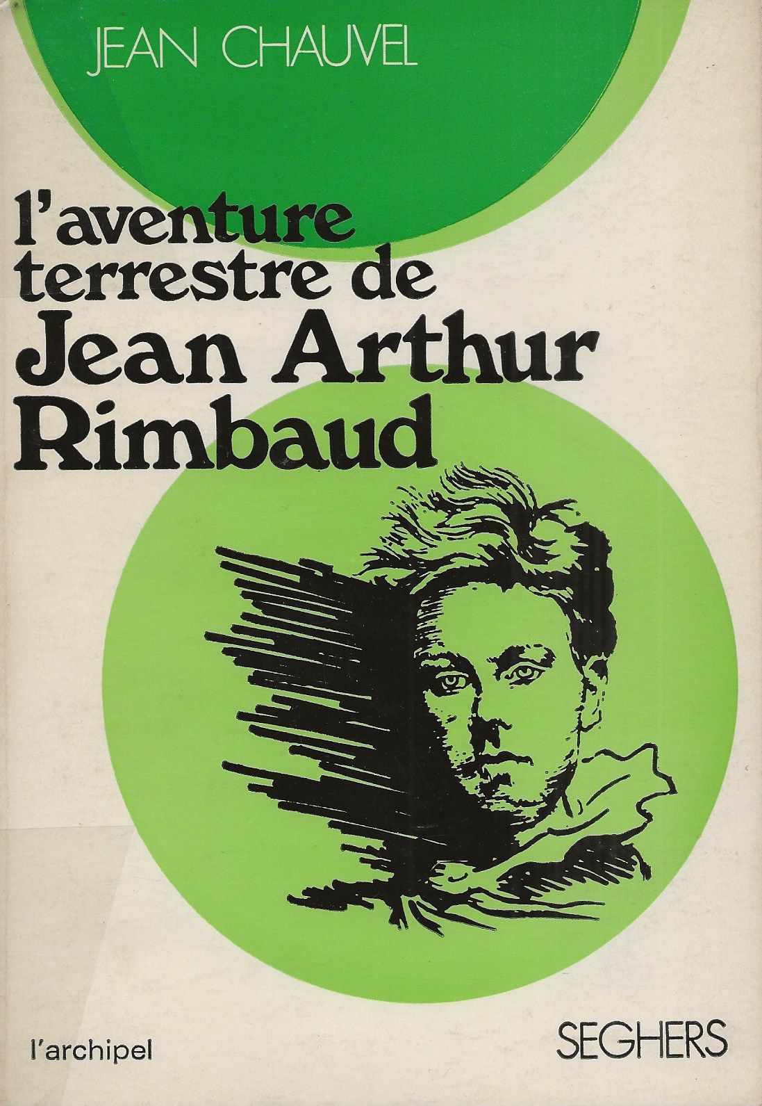 L'aventure terrestre de Jean Arthur Rimbaud. by [RIMBAUD (Arthur ...