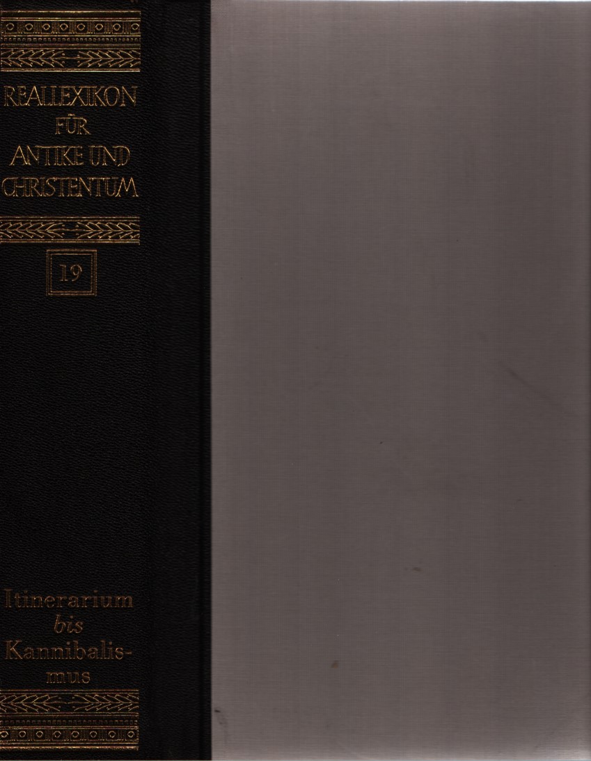 Reallexikon für Antike und Christentum. Band 19: Itinerarium - Kannibalismus. Einzellieferung 146 - 153. - Dassmann, Ernst (Hg.)