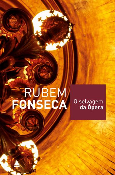 O Selvagem da Ópera - Rubem Fonseca