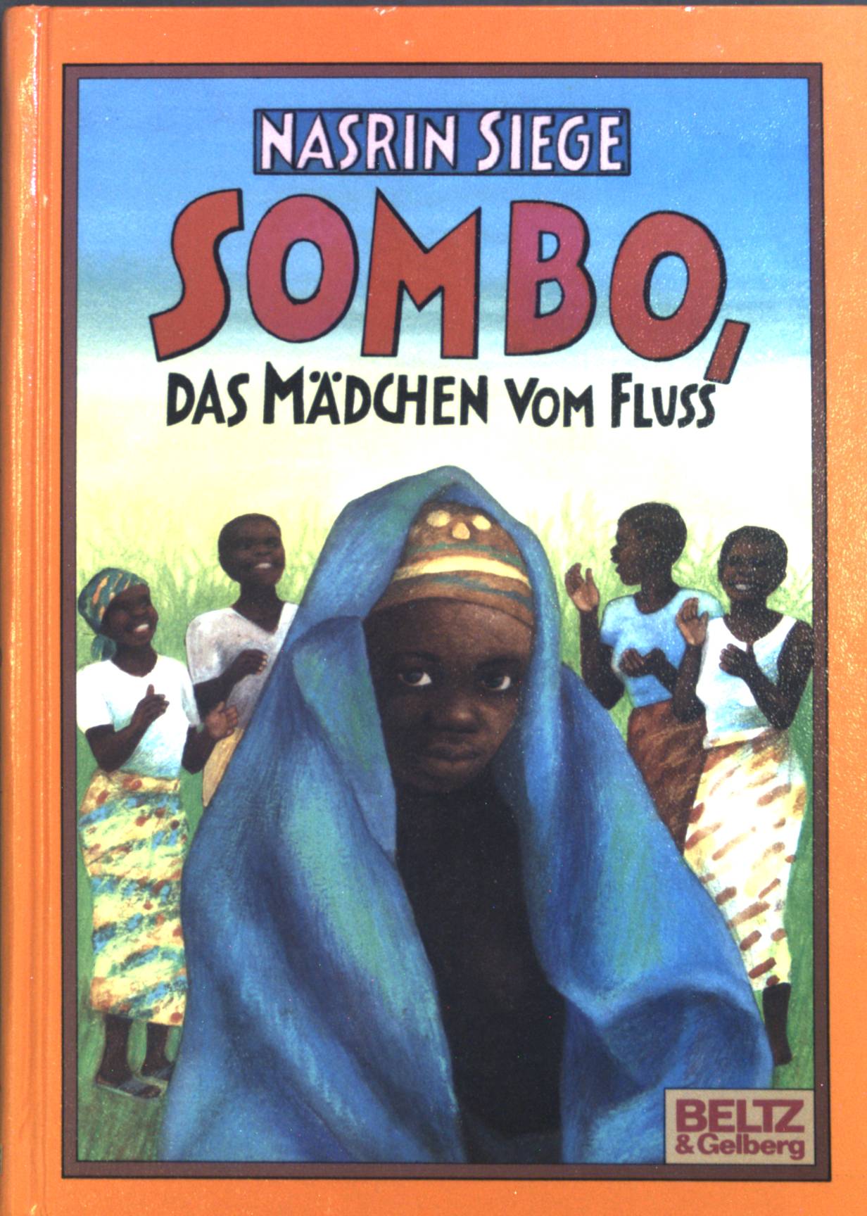 Sombo, das Mädchen vom Fluss : Erzählung. - Siege, Nasrin