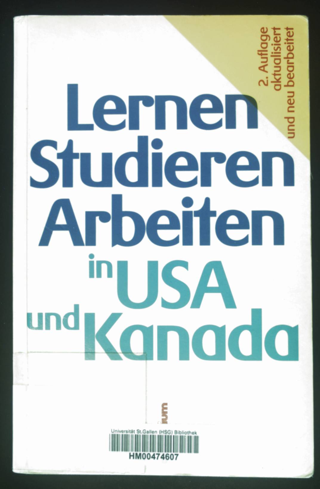 Lernen, Studieren, Arbeiten in USA und Kanada. - Ohm, Matthias