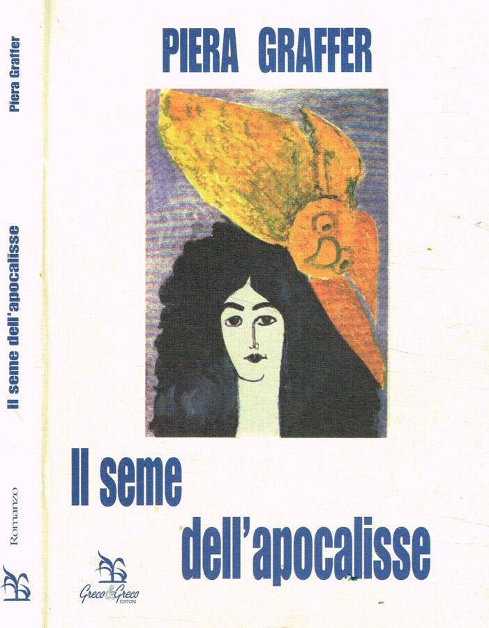 Il seme dell'apocalisse - Piera Graffer