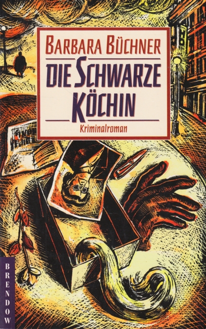 Die schwarze Köchin : Kriminalroman. - Büchner, Barbara