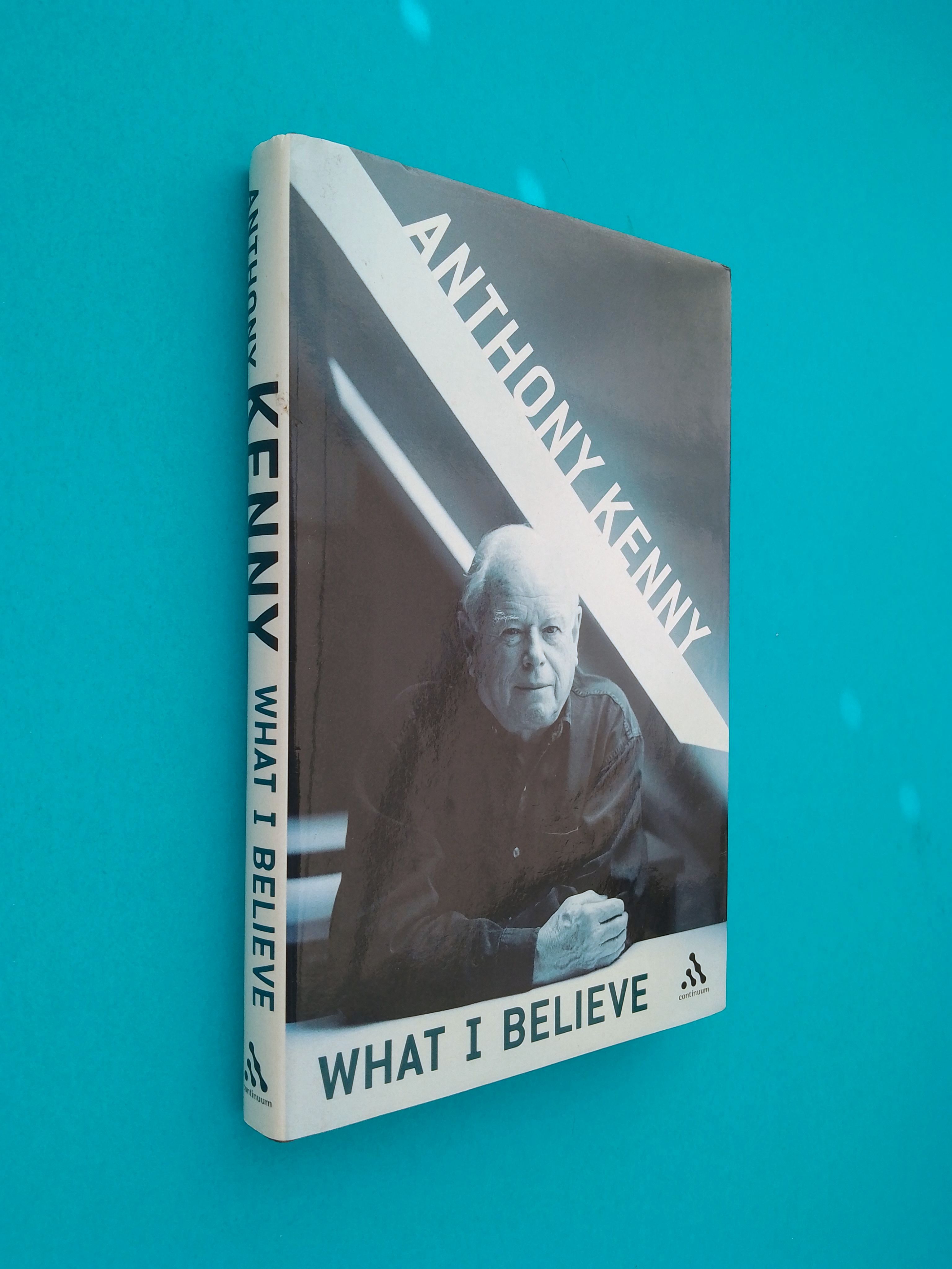 What I Believe - Anthony Kenny