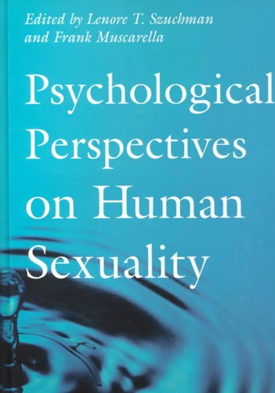 Psychological Perspectives on Human Sexuality - Lenore T. Szuchman; Frank Muscarella