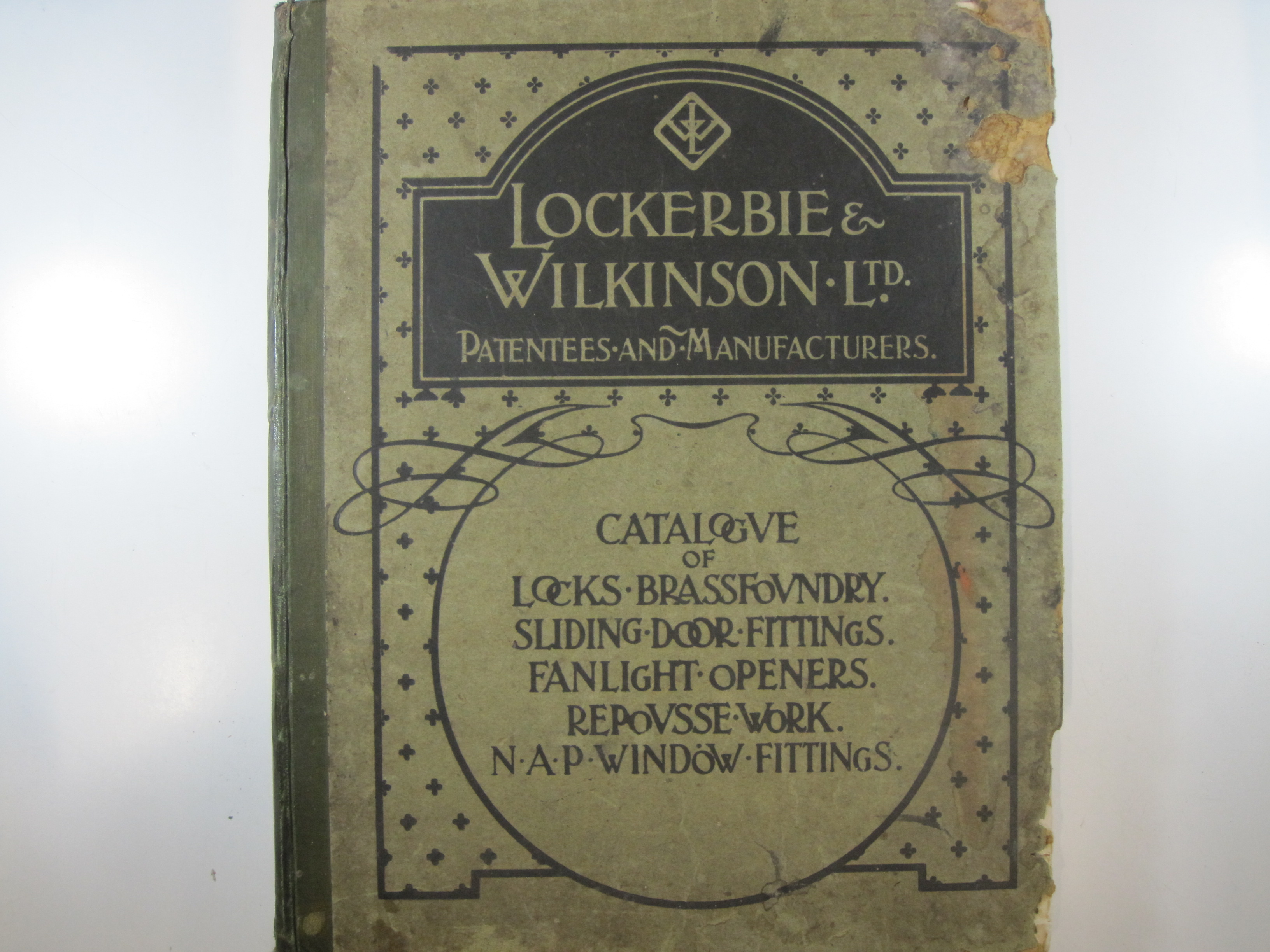 CATALOGUE OF LOCKS BRASSFOUNDRY. SLINDING DOOR FITTINGS. FANLIGHT OPENERS REPOUSSE WORK N. A. P. WINDÓW FITTINGS. LOCKERBIE & WILKINSON [ ] [Hardcove