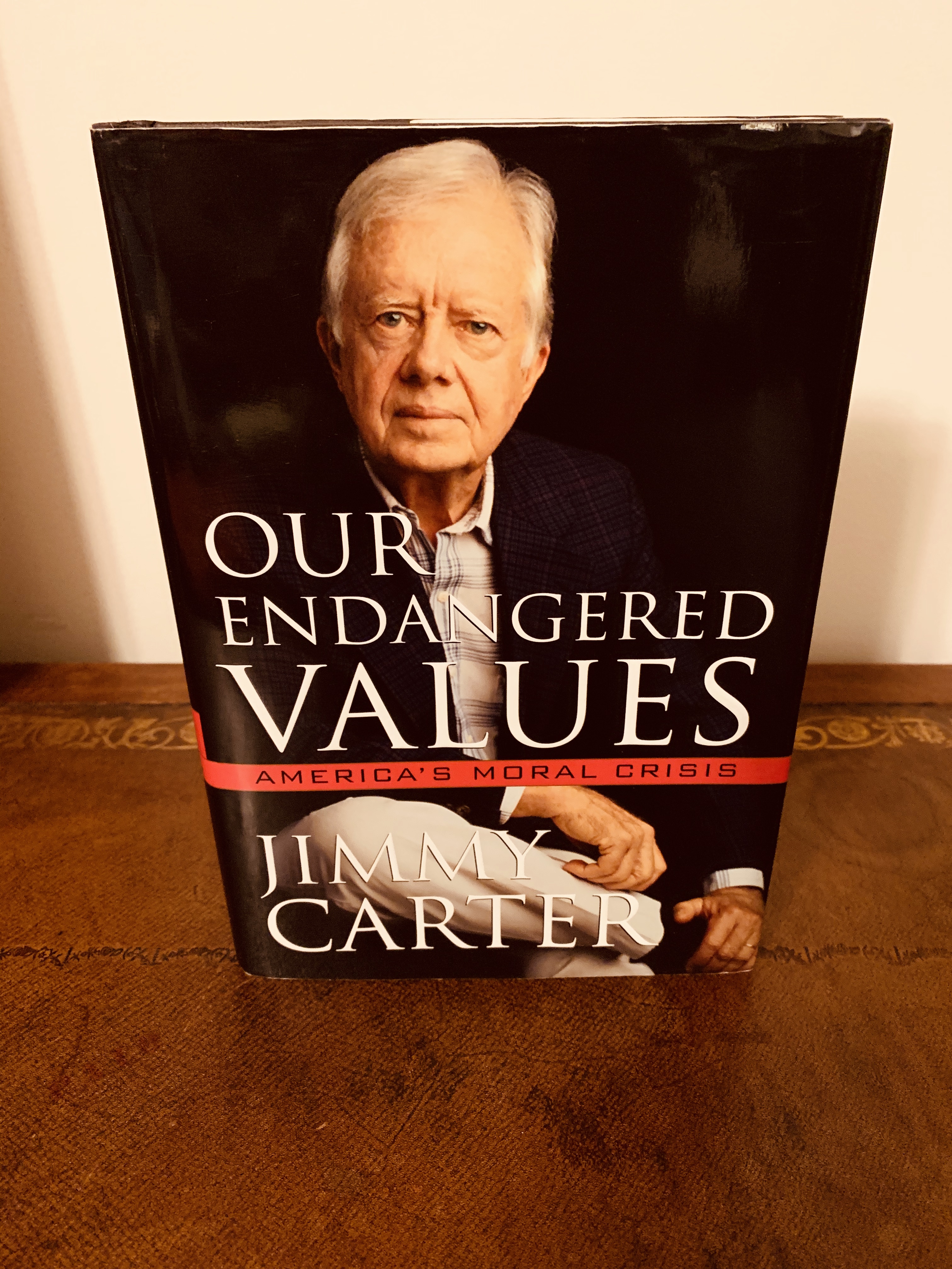 Our Endangered Values: America's Moral Crisis [FIRST EDITION, FIRST PRINTING] Carter, Jimmy [As New] [Hardcover]