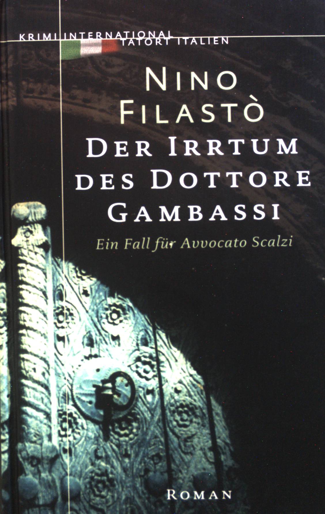 Der Irrtum des Dottore Gambassi : Ein Fall für Avvocato Scalzi. Roman. - Filastò, Nino und Julia Schade