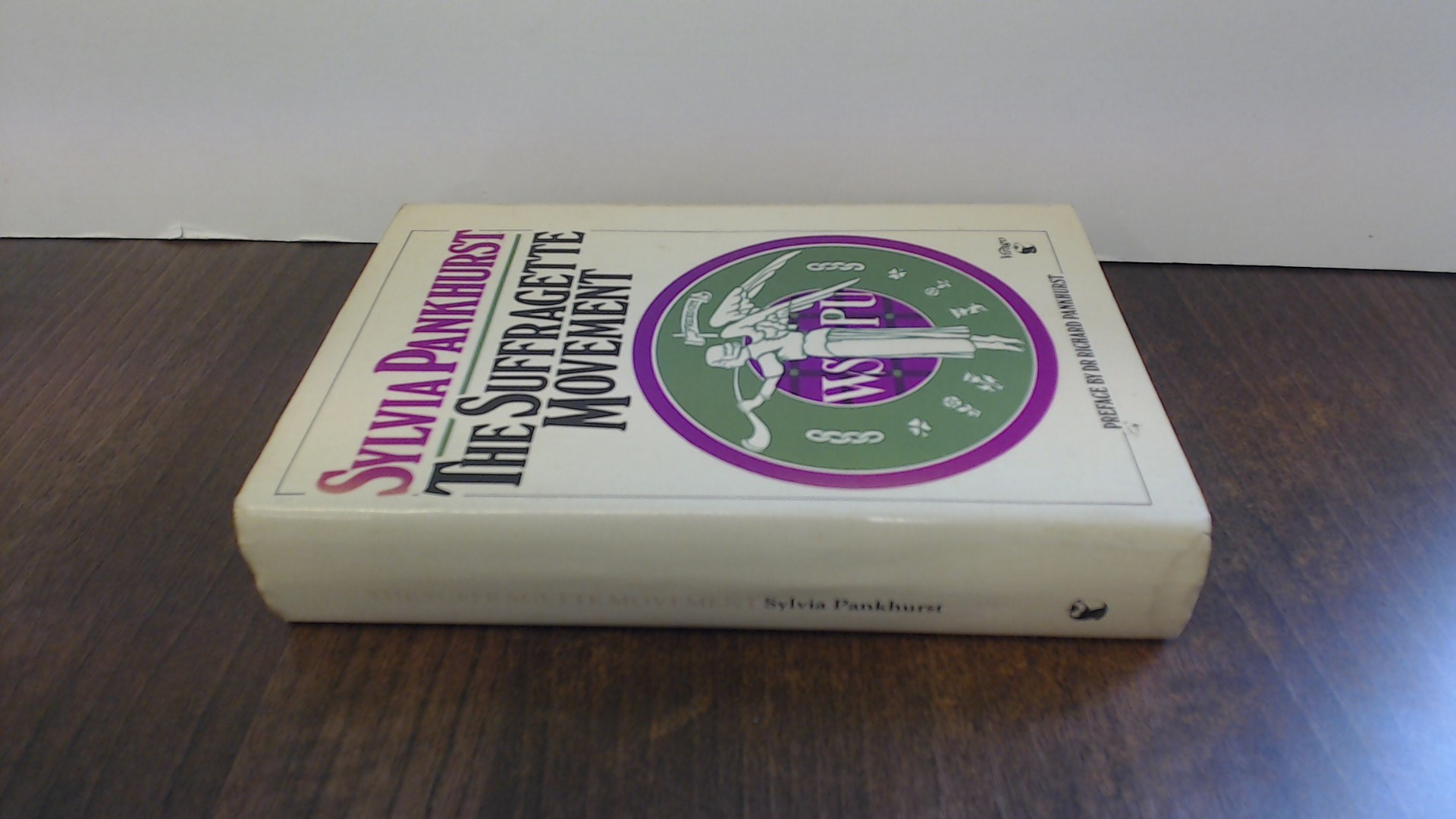 The Suffragette Movement: An Intimate Account of Persons and Ideals: No 3 (Virago Reprint Library) - Pankhurst, E. Sylvia