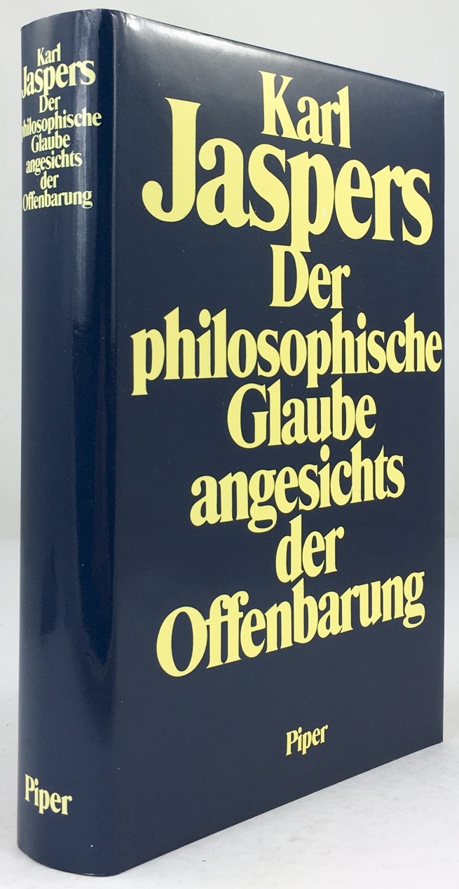 Der philosophische Glaube angesichts der Offenbarung. 3. Aufl. - Jaspers, Karl