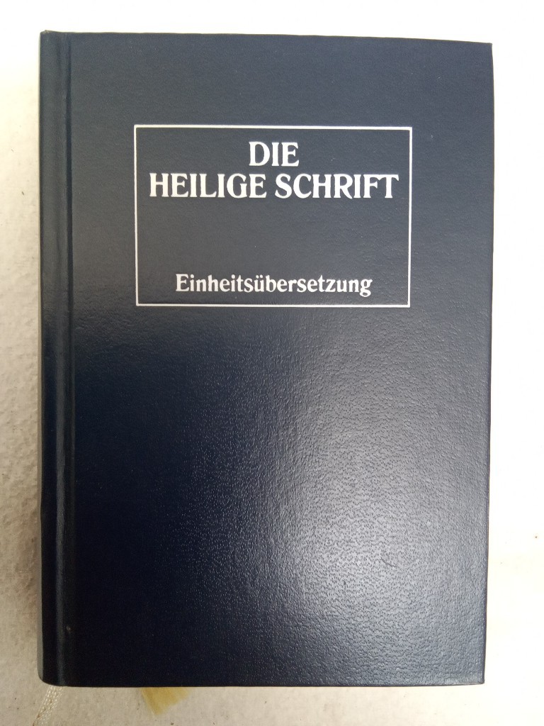 Die heilige Schrift. Einheitsübersetzung.