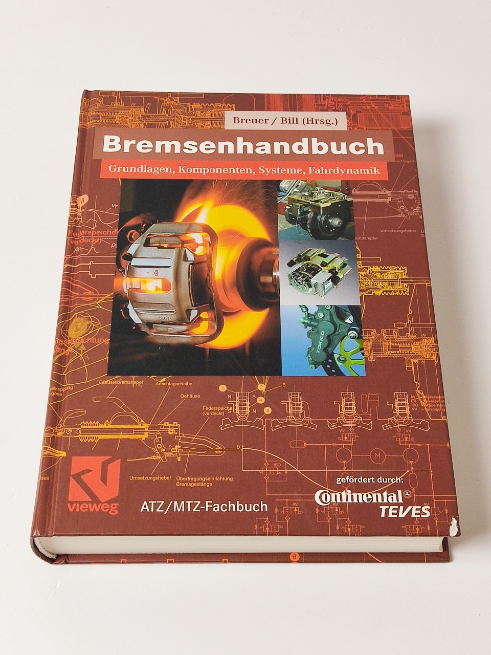 Bremsenhandbuch : Grundlagen, Komponenten, Systeme, Fahrdynamik - Breuer, Bert und Karlheinz H. Bill