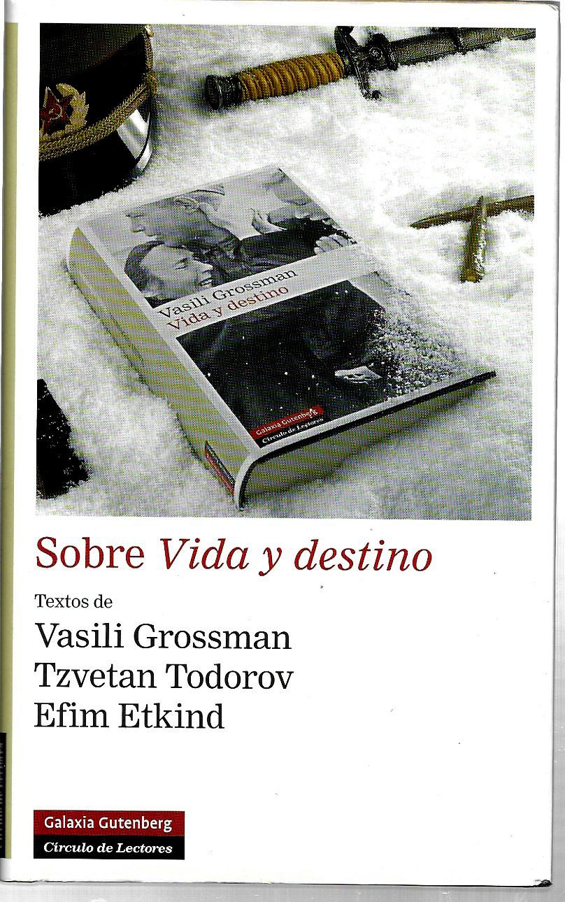 Sobre vida y destino - Vasili Grossman - Tzvetan Todorov - Efim Etkind