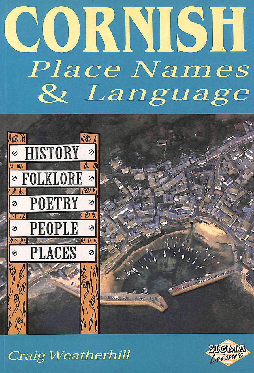 Cornish Place Names and Language - Weatherhill, Craig