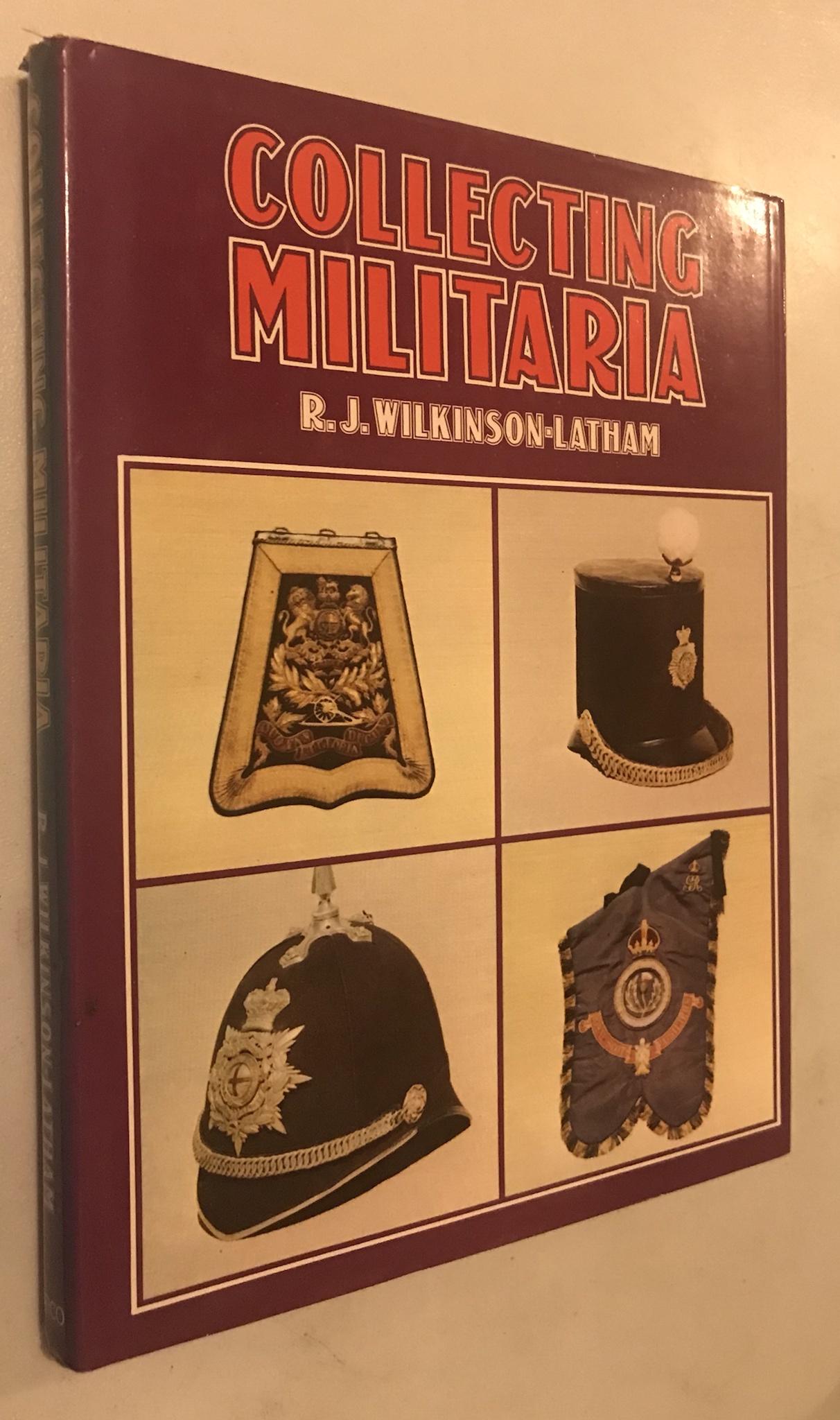 Collecting militaria - Wilkinson-Latham, Robert