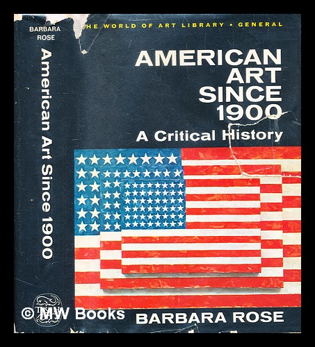 American art since 1900 / by Barbara Rose Rose, Barbara [ ] [Hardcover]