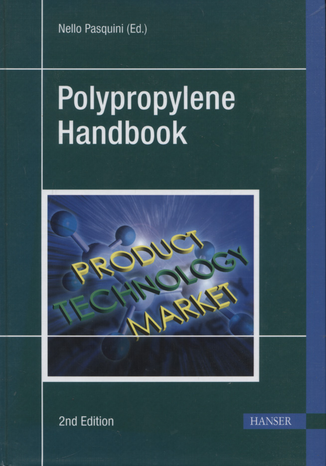 Polypropylene handbook. Nello Pasquini (ed.). With contributions by: Antonio Addeo . - Pasquini, Nello (Herausgeber) and Antonio (Mitwirkender) Addeo