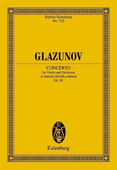 Konzert a-Moll : für Violine und Orchester. op. 82. Violine und Orchester. Studienpartitur. - Alexandr K. Glasunow