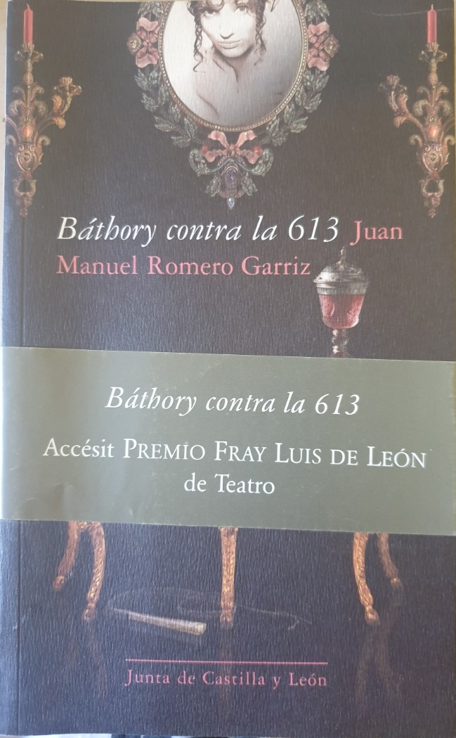 BATHORY CONTRA LA 613. - ROMERO GARRIZ, Juan Manuel.