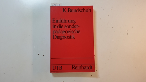 Einführung in die sonderpädagogische Diagnostik - Bundschuh, Konrad