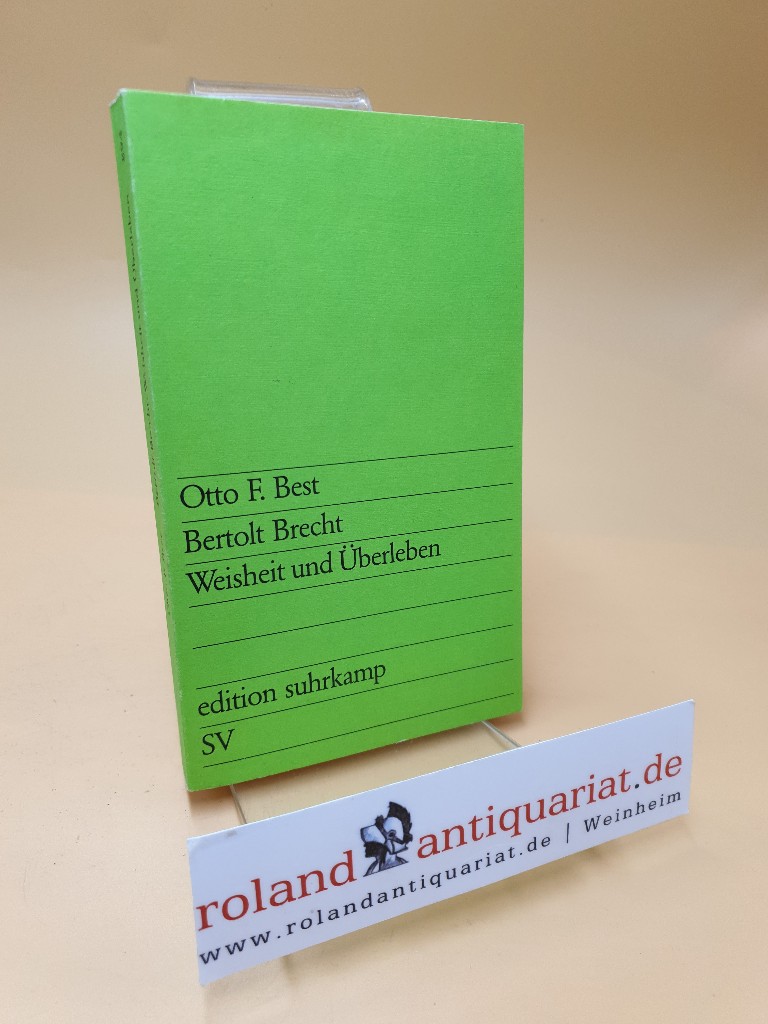 Bertolt Brecht ; Weisheit und Überleben - Best, Otto F.