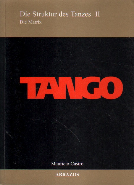 Tango. Die Struktur des Tanzes II. - Castro, Mauricio