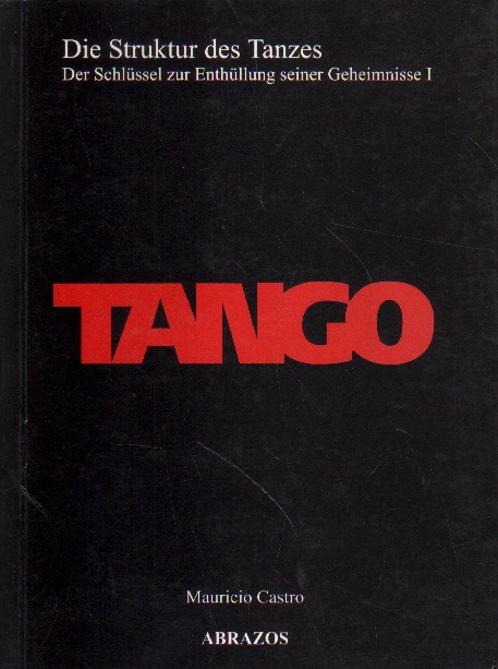 Tango. Die Struktur des Tanzes. - Castro, Mauricio