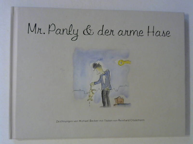 Mr. Panly & der arme Hase. - Crasemann, Reinhard und Michael Becker