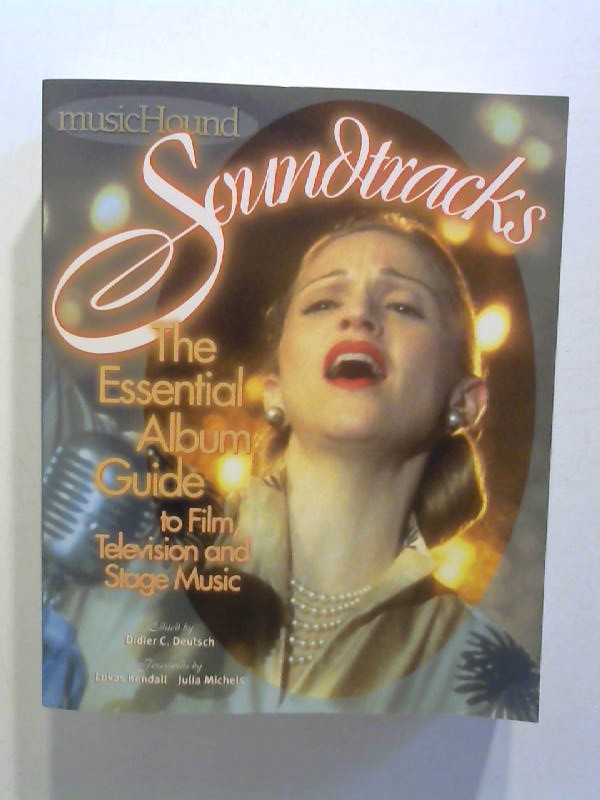 Soundtracks: The Essential Album Guide to Film, Television and Stage Music. - Deutsch, Didier C.