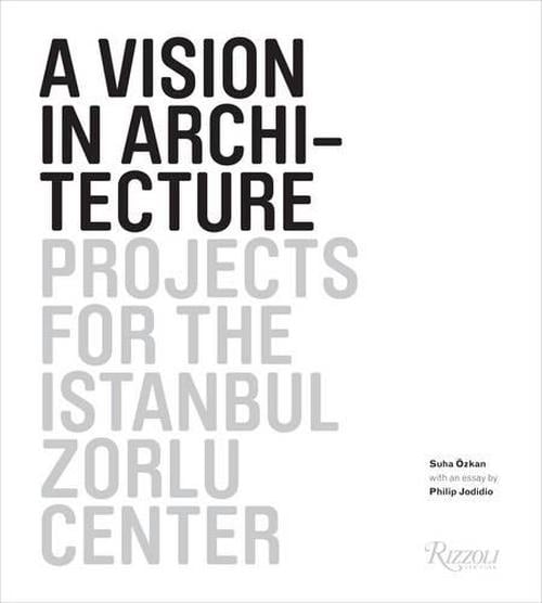 A Vision in Architecture (Hardcover) - Suha Ozkan