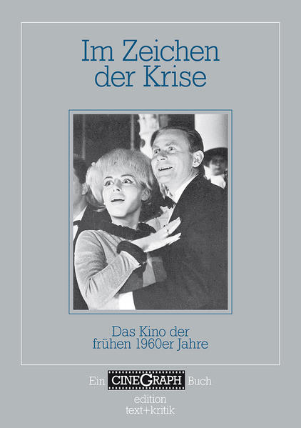 Im Zeichen der Krise: Das Kino der frühen 1960er Jahre (Ein CineGraph Buch) - Unknown Author