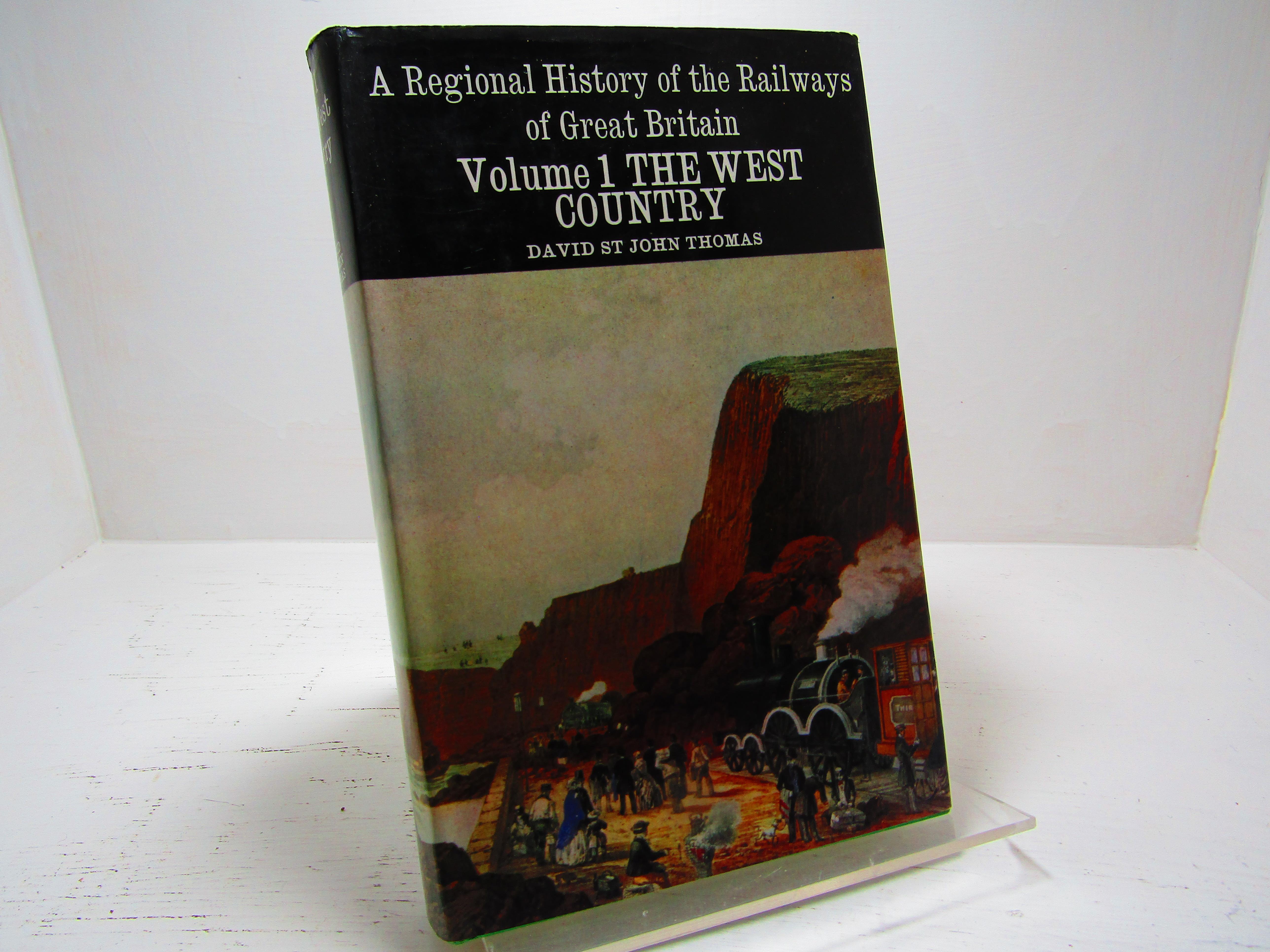 The West Country (Regional history of the railways of Great Britain;vol.1) - Thomas, David St John.