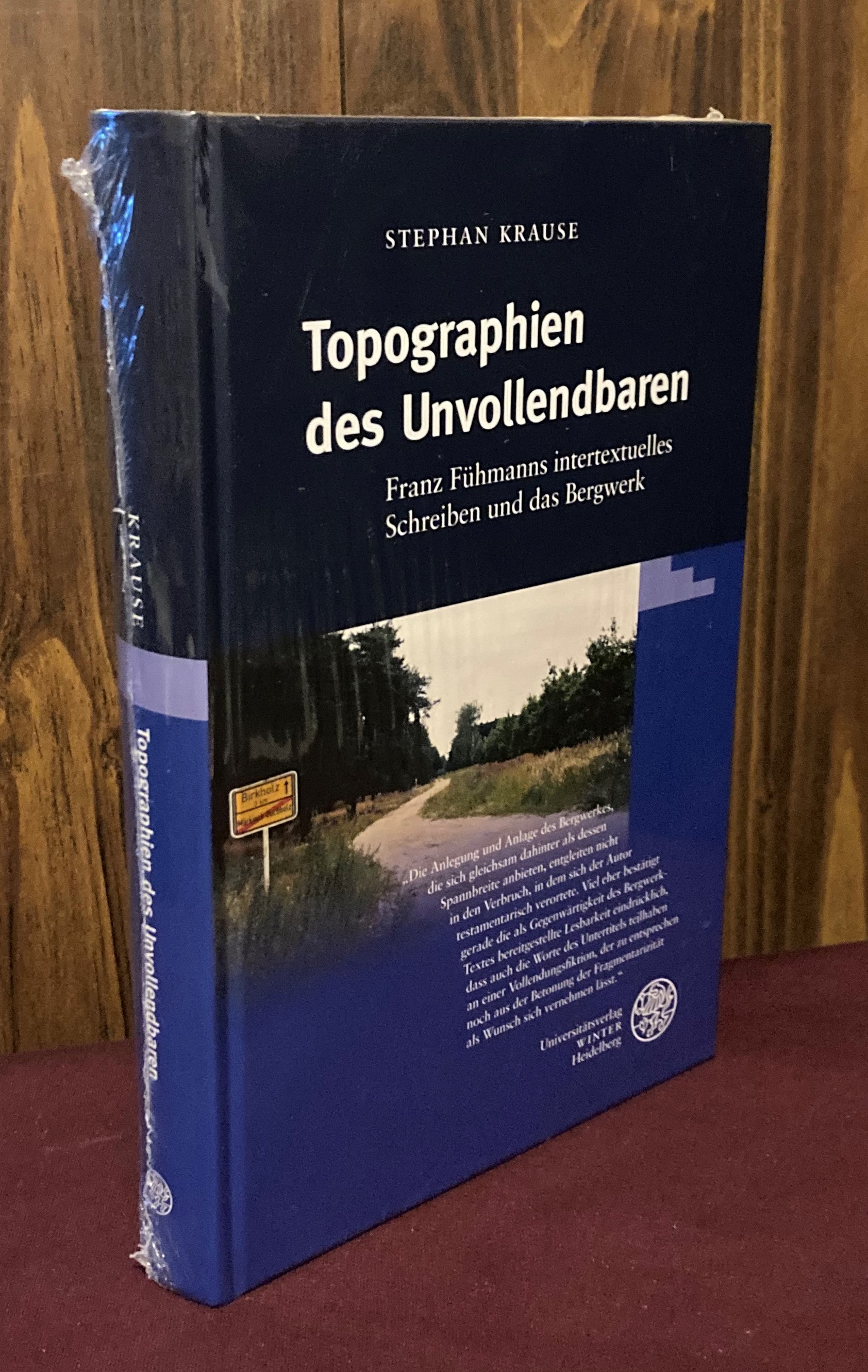 Topographien des Unvollendbaren : Franz Fühmanns intertextuelles Schreiben und das Bergwerk - Stephan Krause