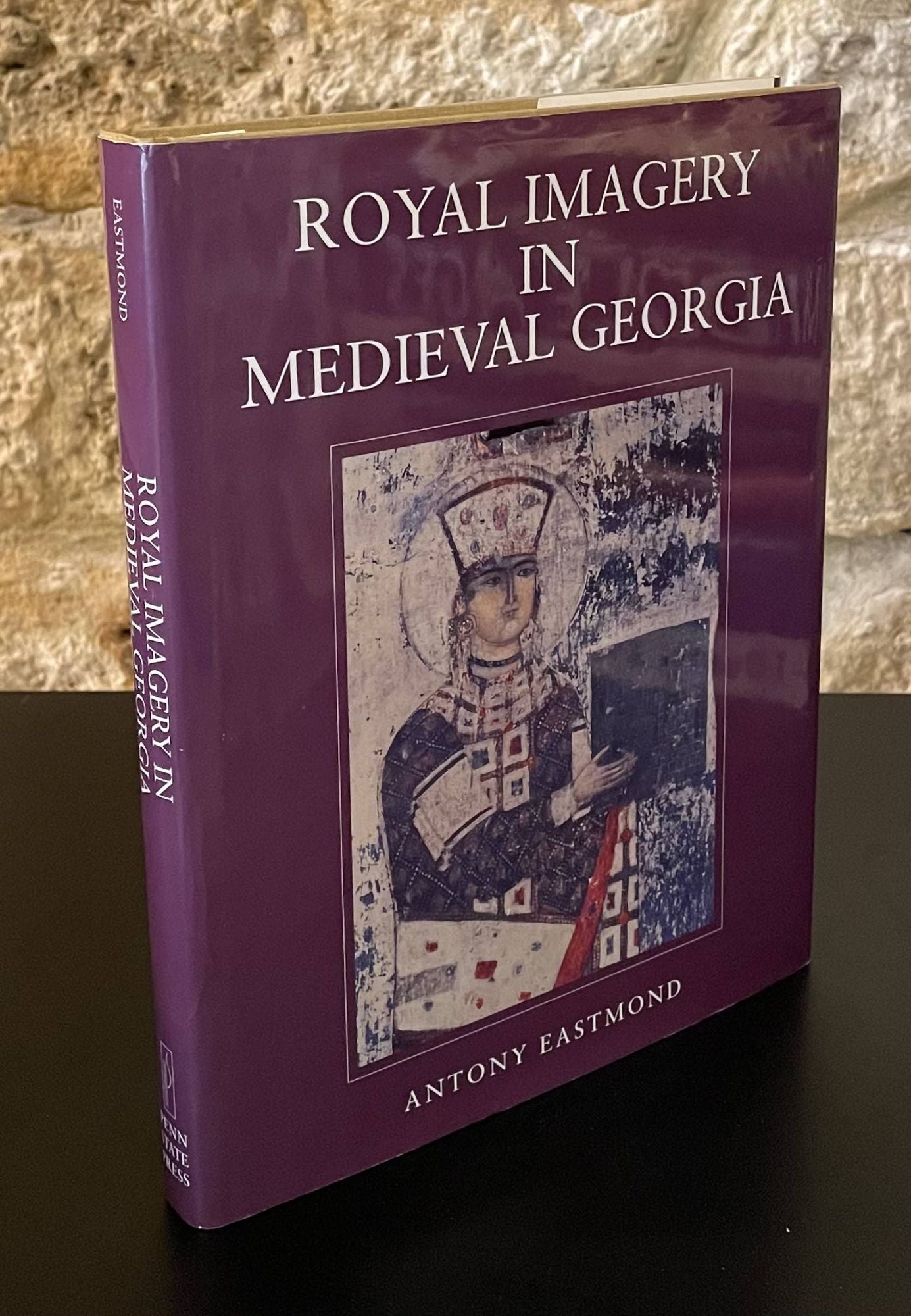 Royal Imagery in Medieval Georgia - Eastmond, Antony