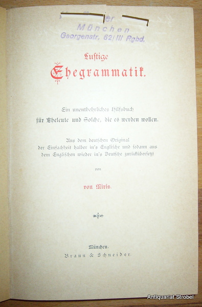 Lustige Ehegrammatik. Ein unentbehrliches Hilfsbuch für Eheleute und