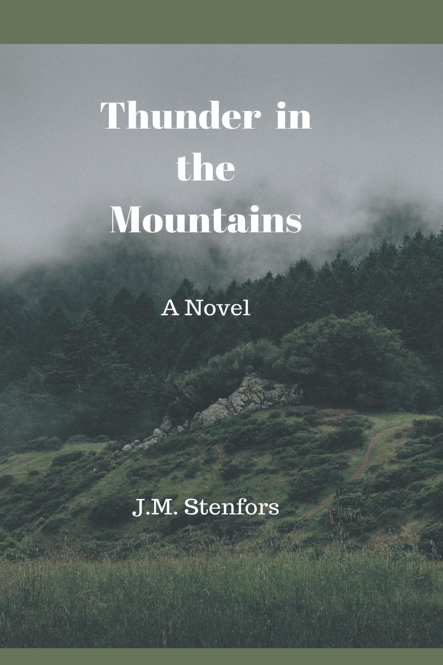 Thunder in the Mountains - Stenfors, J. M.