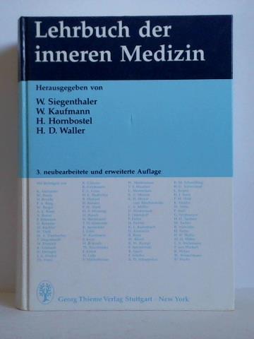 Lehrbuch der Inneren Medizin - Siegenthaler, W. / Kaufmann, W. / Hornbostel, H. / Waller, H. D. (Hrsg.)